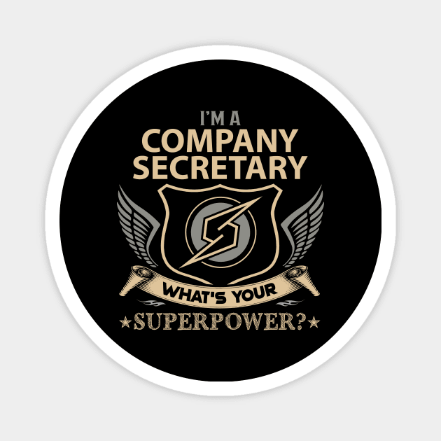 Company Secretary T Shirt - Superpower Gift Item Tee Magnet by Cosimiaart